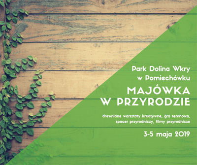 Park Dolina Wkry w Pomiechówku - Majówka w przyrodzie