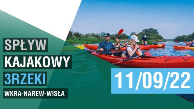 VII Spływ Kajakowy 3RZEKI 2022