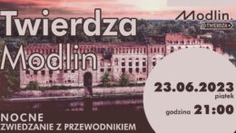 Twierdza Modlin – nocne zwiedzanie z przewodnikiem