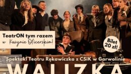 WALIZKA / TeatrON Przegląd Teatrów Amatorskich