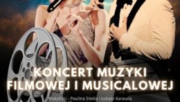 Koncert muzyki filmowej i musicalowej