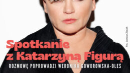 Bliżej Kultury – spotkanie z Katarzyną Figurą
