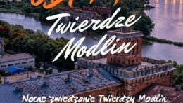 Odkryj Twierdzę Modlin nocą!